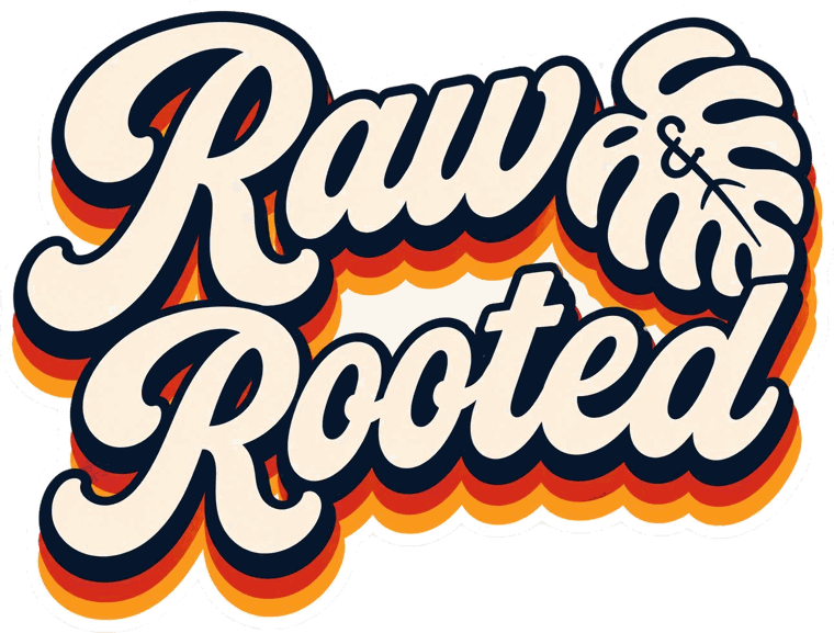 Raw & Rooted